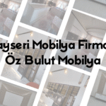 Kayseri Yeşilhisar Yuva Mahallesi Mobilya Firması – Öz Bulut Mobilya